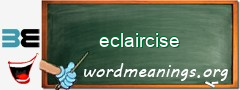 WordMeaning blackboard for eclaircise